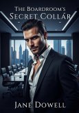 The Boardroom's Secret Collar (eBook, ePUB) The Boardroom's Secret Collar (eBook, ePUB)