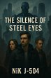The Silence of Steel Eyes (eBook, ePUB) - Bild 1