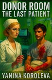 Donor Room. The Last Patient (eBook, ePUB)