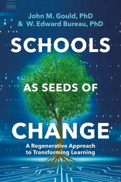 Schools As Seeds of Change (eBook, ePUB) - Bureau, W. Edward; Gould, John M.