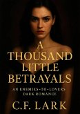 A thousand little betrayal (eBook, ePUB)