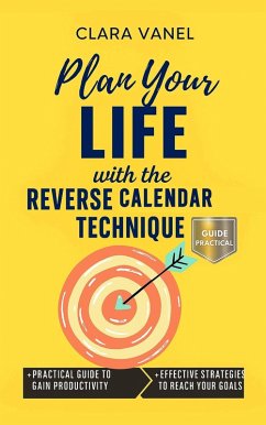 Cover Plan Your Life with the Reverse Calendar Technique (eBook, ePUB)