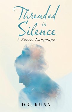 Threaded in Silence (eBook, ePUB) - Kuna