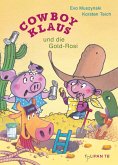 Cowboy Klaus und die Gold-Rosi   (Mängelexemplar)