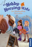 Die Hobby-Horsing-Kids, 1, Ein Steckenpferd für Lotta (eBook, ePUB)