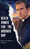 Death Comes for the Archbishop (eBook, ePUB)