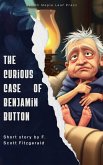 The Curious Case of Benjamin Button (eBook, ePUB) The Curious Case of Benjamin Button (eBook, ePUB)