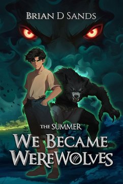 Cover The Summer We Became Werewolves (eBook, ePUB)