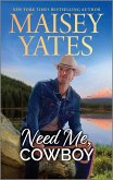 Need Me, Cowboy (eBook, ePUB) Need Me, Cowboy (eBook, ePUB)