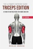 The Ultimate Exercise Guide: Triceps Edition 61 How-to Instructions for Home and Gym (The Ultimate Fitness & Workout Exercise Guide, #0) (eBook, ePUB)