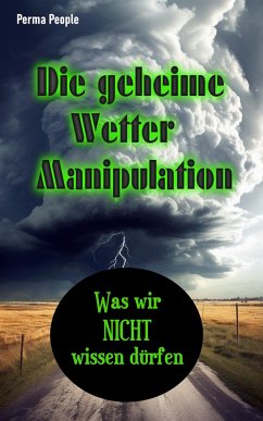 Cover Die geheime Wetter Manipulation (eBook, ePUB)