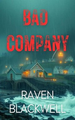 Bad Company - A Kidnapping Gone Terribly Wrong (eBook, ePUB) - Blackwell, Raven