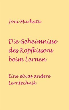 Cover Die Geheimnisse des Kopfkissens beim Lernen (eBook, ePUB)