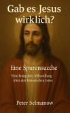 Gab es Jesus wirklich? eine Spurensuche. (eBook, ePUB) Gab es Jesus wirklich? eine Spurensuche. (eBook, ePUB)