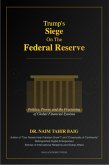 Trump's Siege on the Fed: Politics, Power, and the Fracturing of Global Finance (eBook, ePUB) Trump's Siege on the Fed: Politics, Power, and the Fracturing of Global Finance (eBook, ePUB)