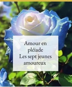 Amour en pléiade ( les sept jeunes amoureux) (eBook, ePUB) Cover Amour en pléiade ( les sept jeunes amoureux) (eBook, ePUB)