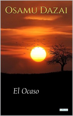 El Ocaso - Osamu Dazai (eBook, ePUB) - Dazai, Osamu