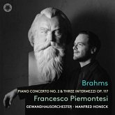 Brahms: Klavierkonzert Nr. 2 & Drei Intermezzi Op. Brahms: Klavierkonzert Nr. 2 & Drei Intermezzi Op.