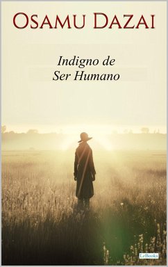 Cover Indigno de Ser Humano - Osamu Dazai (eBook, ePUB)