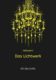 Das Lichtwerk (eBook, ePUB) Das Lichtwerk (eBook, ePUB)