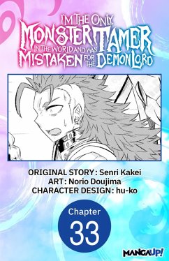 I'm the Only Monster Tamer in the World and Was Mistaken for the Demon Lord #033 (eBook, ePUB) Cover I'm the Only Monster Tamer in the World and Was Mistaken for the Demon Lord #033 (eBook, ePUB)