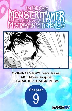 I'm the Only Monster Tamer in the World and Was Mistaken for the Demon Lord #009 (eBook, ePUB) Cover I'm the Only Monster Tamer in the World and Was Mistaken for the Demon Lord #009 (eBook, ePUB)