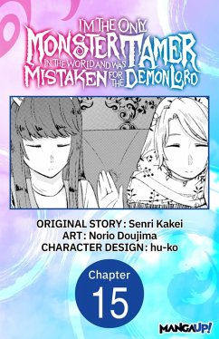 I'm the Only Monster Tamer in the World and Was Mistaken for the Demon Lord #015 (eBook, ePUB) Cover I'm the Only Monster Tamer in the World and Was Mistaken for the Demon Lord #015 (eBook, ePUB)