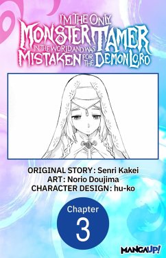 I'm the Only Monster Tamer in the World and Was Mistaken for the Demon Lord #003 (eBook, ePUB) Cover I'm the Only Monster Tamer in the World and Was Mistaken for the Demon Lord #003 (eBook, ePUB)