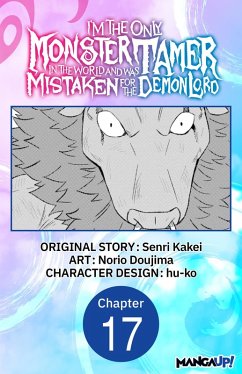 I'm the Only Monster Tamer in the World and Was Mistaken for the Demon Lord #017 (eBook, ePUB) Cover I'm the Only Monster Tamer in the World and Was Mistaken for the Demon Lord #017 (eBook, ePUB)