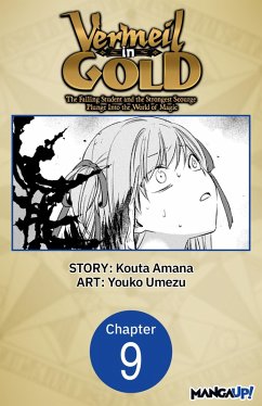 Vermeil in Gold: The Failing Student and the Strongest Scourge Plunge Into the World of Magic #009 (eBook, ePUB) Cover Vermeil in Gold: The Failing Student and the Strongest Scourge Plunge Into the World of Magic #009 (eBook, ePUB)