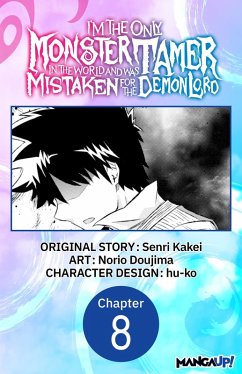 I'm the Only Monster Tamer in the World and Was Mistaken for the Demon Lord #008 (eBook, ePUB) Cover I'm the Only Monster Tamer in the World and Was Mistaken for the Demon Lord #008 (eBook, ePUB)