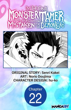 I'm the Only Monster Tamer in the World and Was Mistaken for the Demon Lord #022 (eBook, ePUB) Cover I'm the Only Monster Tamer in the World and Was Mistaken for the Demon Lord #022 (eBook, ePUB)