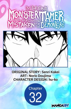 I'm the Only Monster Tamer in the World and Was Mistaken for the Demon Lord #032 (eBook, ePUB) Cover I'm the Only Monster Tamer in the World and Was Mistaken for the Demon Lord #032 (eBook, ePUB)