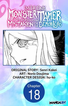 I'm the Only Monster Tamer in the World and Was Mistaken for the Demon Lord #018 (eBook, ePUB) Cover I'm the Only Monster Tamer in the World and Was Mistaken for the Demon Lord #018 (eBook, ePUB)