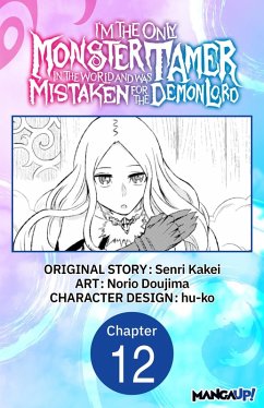 I'm the Only Monster Tamer in the World and Was Mistaken for the Demon Lord #012 (eBook, ePUB) Cover I'm the Only Monster Tamer in the World and Was Mistaken for the Demon Lord #012 (eBook, ePUB)