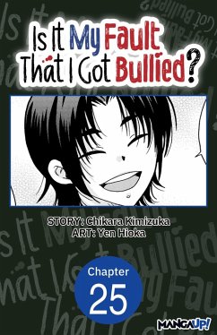 Is It My Fault That I Got Bullied? #025 (eBook, ePUB) Cover Is It My Fault That I Got Bullied? #025 (eBook, ePUB)