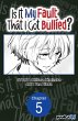 Is It My Fault That I Got Bullied? #005... - Bild 1