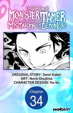 Cover I'm the Only Monster Tamer in the World and Was Mistaken for the Demon Lord #034 (eBook, ePUB)