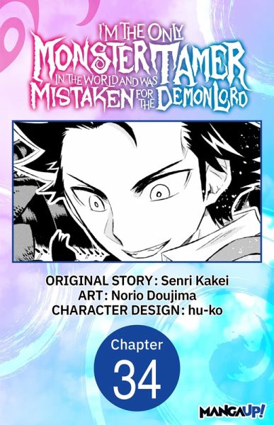 I'm the Only Monster Tamer in the World and Was Mistaken for the Demon Lord #034 (eBook, ePUB) I'm the Only Monster Tamer in the World and Was Mistaken for the Demon Lord #034 (eBook, ePUB)