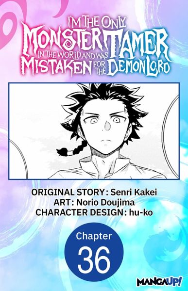 I'm the Only Monster Tamer in the World and Was Mistaken for the Demon Lord #036 (eBook, ePUB) I'm the Only Monster Tamer in the World and Was Mistaken for the Demon Lord #036 (eBook, ePUB)