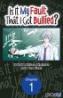 Is It My Fault That I Got Bullied? #001... - Bild 1