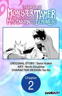 Cover I'm the Only Monster Tamer in the World and Was Mistaken for the Demon Lord #002 (eBook, ePUB)