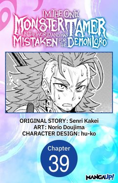 Cover I'm the Only Monster Tamer in the World and Was Mistaken for the Demon Lord #039 (eBook, ePUB)