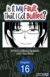 Is It My Fault That I Got Bullied? #016... - Bild 1