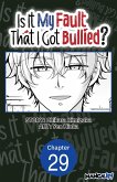 Is It My Fault That I Got Bullied? #029 (eBook, ePUB)