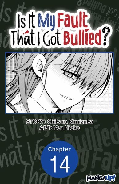 Is It My Fault That I Got Bullied? #014 (eBook, ePUB)