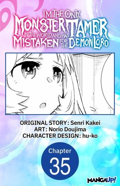 I'm the Only Monster Tamer in the World and Was Mistaken for the Demon Lord #035 (eBook, ePUB) Cover I'm the Only Monster Tamer in the World and Was Mistaken for the Demon Lord #035 (eBook, ePUB)