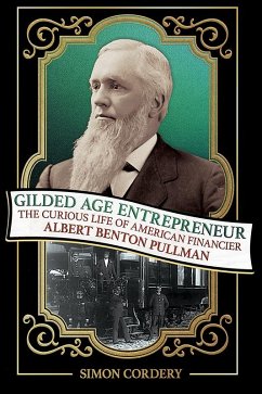Gilded Age Entrepreneur (eBook, ePUB) Gilded Age Entrepreneur (eBook, ePUB)