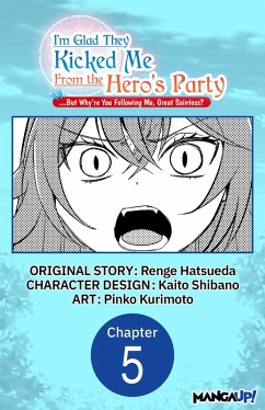 I'm Glad They Kicked Me From The Hero's Party... But Why're you following me, Great Saintess? #005 (eBook, ePUB) Cover I'm Glad They Kicked Me From The Hero's Party... But Why're you following me, Great Saintess? #005 (eBook, ePUB)