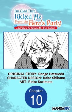 I'm Glad They Kicked Me From The Hero's Party... But Why're you following me, Great Saintess? #010 (eBook, ePUB) Cover I'm Glad They Kicked Me From The Hero's Party... But Why're you following me, Great Saintess? #010 (eBook, ePUB)